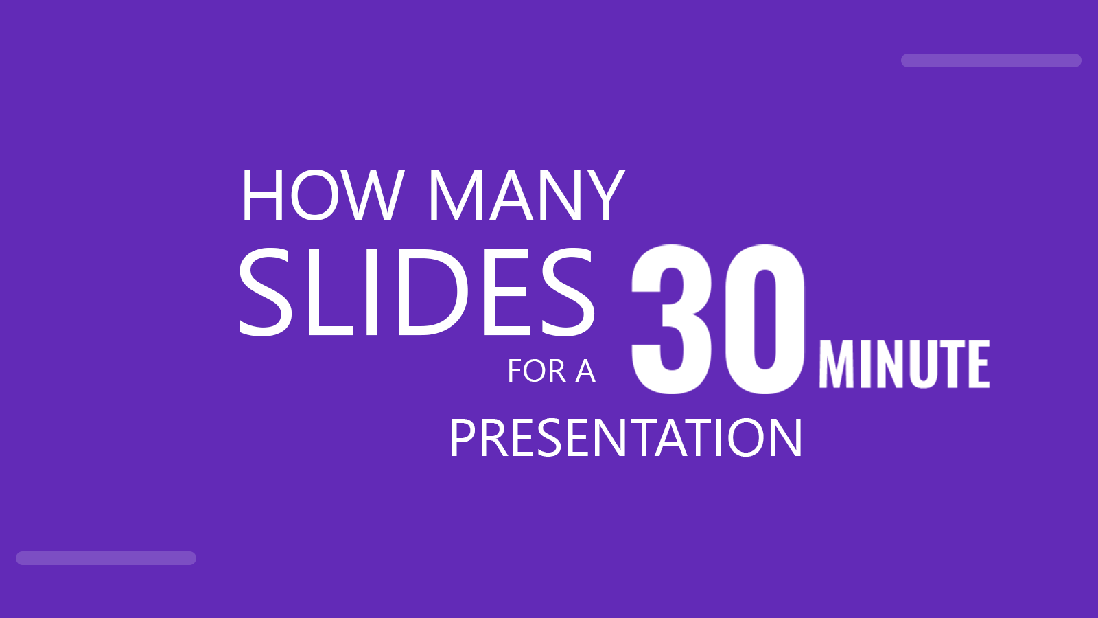 how to make a 30 minute presentation