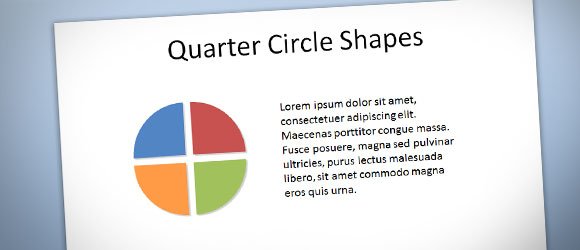 How to Insert a Quarter Circle Shapes in PowerPoint 2010